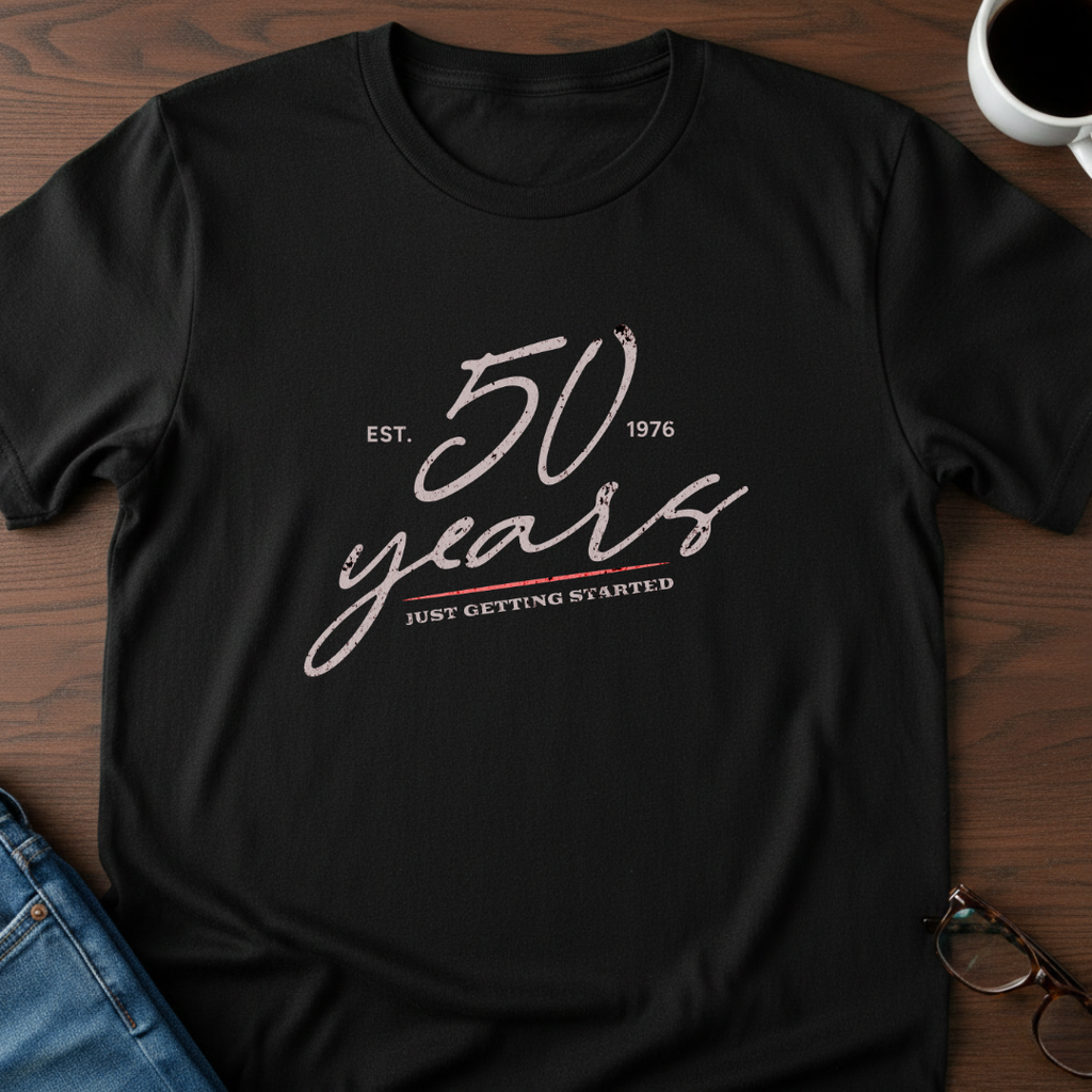 50 Years - Just Getting Started - T-Shirt