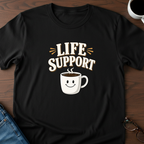 Coffee - Life Support  T-Shirt