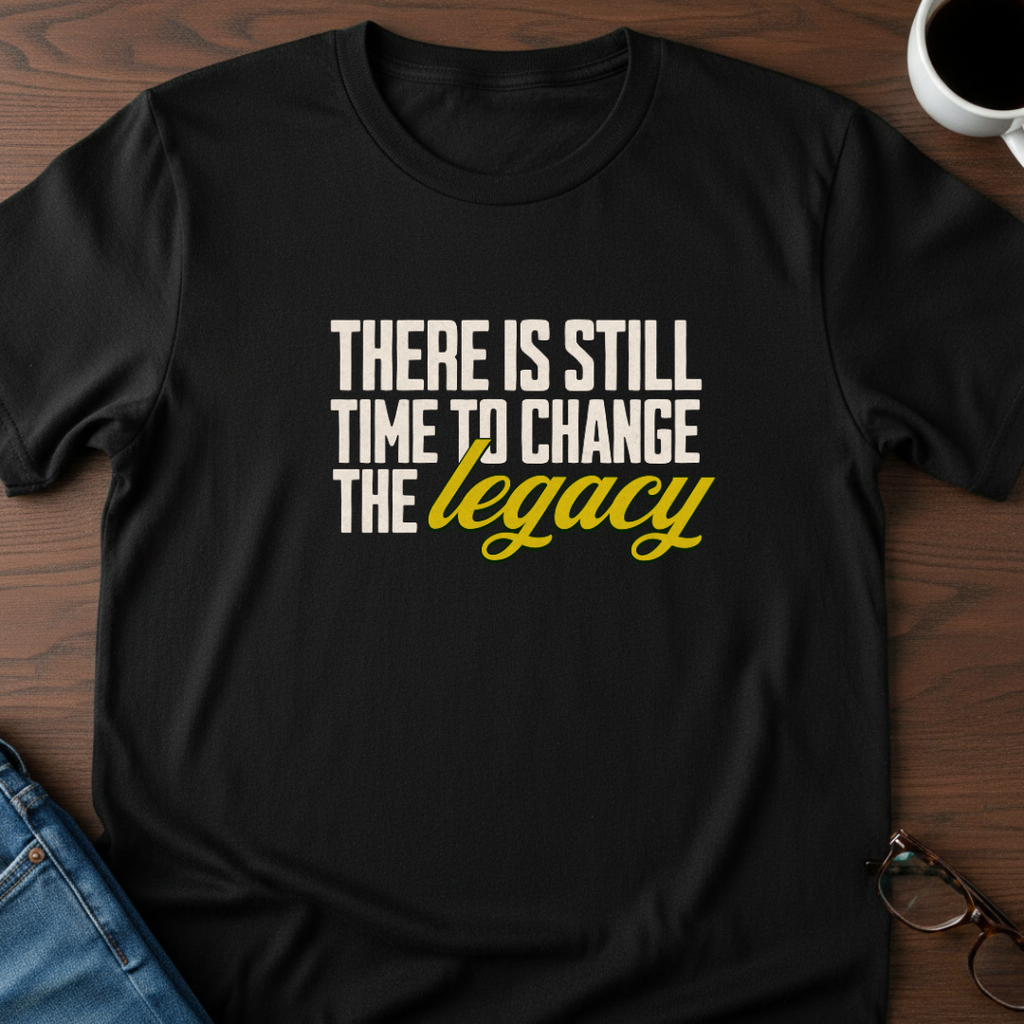 Change The Legacy T-Shirt