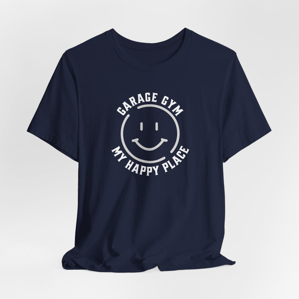 Garage Gym - My Happy Place T-Shirt