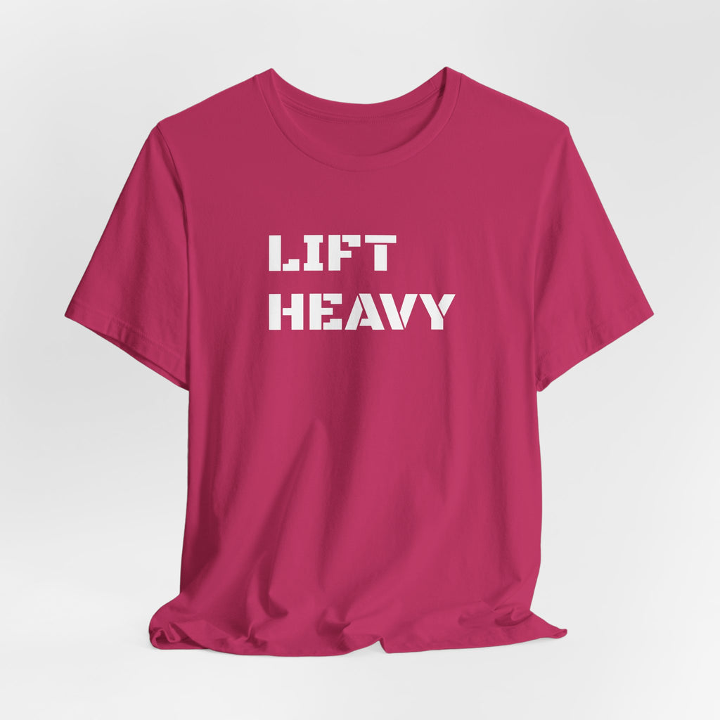 Lift Heavy T-Shirt