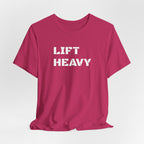 Lift Heavy T-Shirt