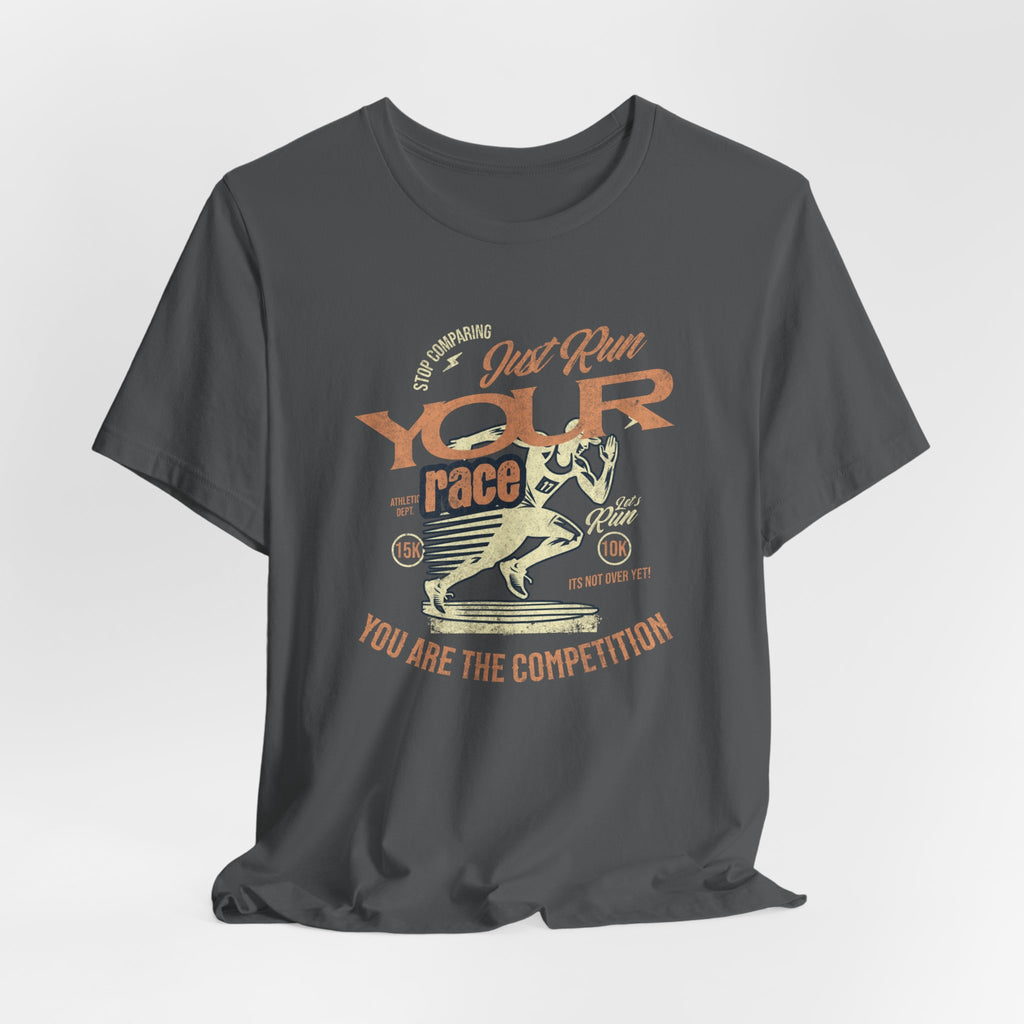 Just Run Your Race T-Shirt