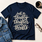 Just A Thrifty Thrifter Who Thrifts T-Shirt