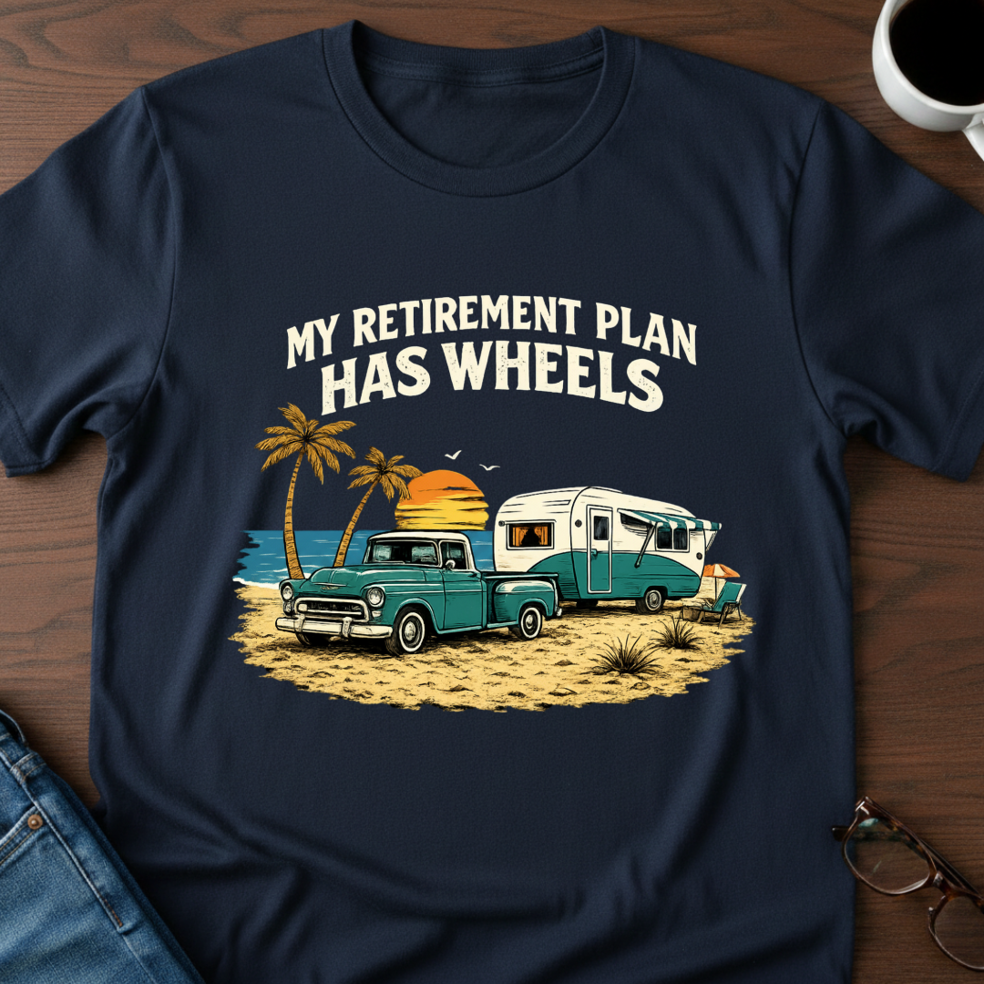 My Retirement Plan Has Wheels - Beach T-Shirt