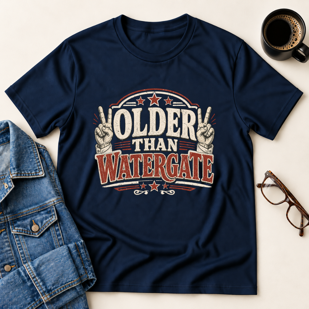 Older Than Watergate T-Shirt
