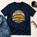 Raised On Mixed Tapes & Arcade Lights T-Shirt