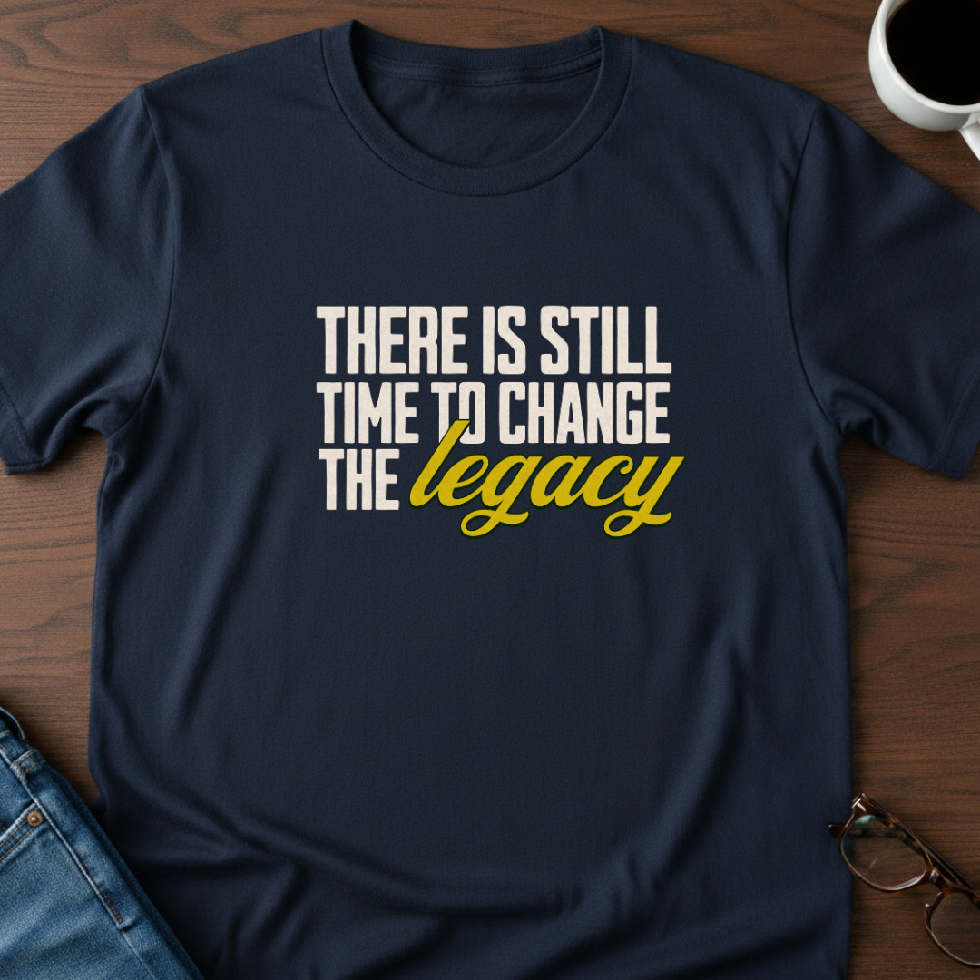Change The Legacy T-Shirt
