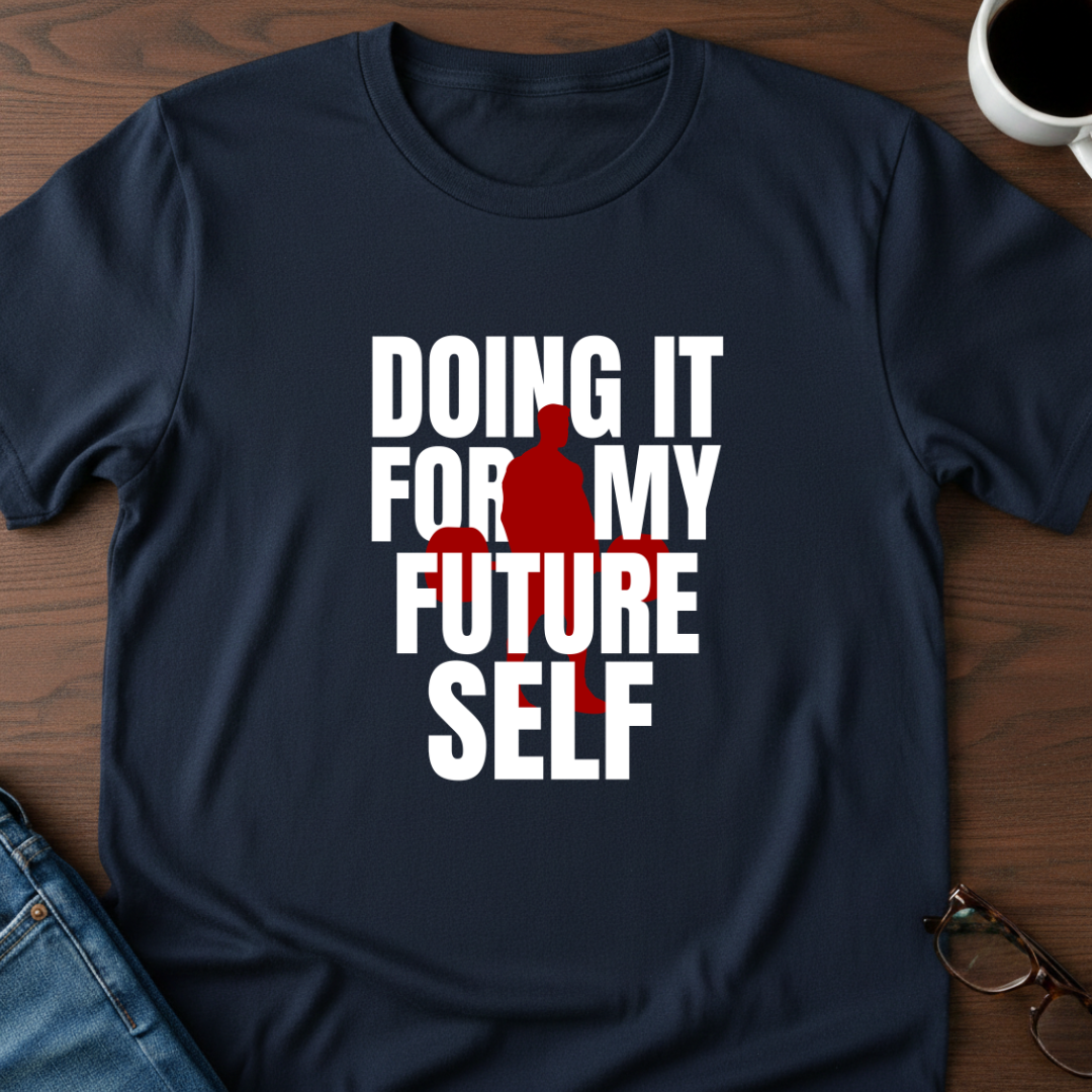 For My Future Self T-Shirt