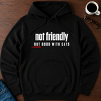 Not Friendly, But Good With Cats Hoodie