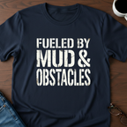 OCR - Fueled By Mud & Obstacles T-Shirt