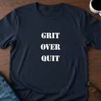 Grit Over Quit T-Shirt