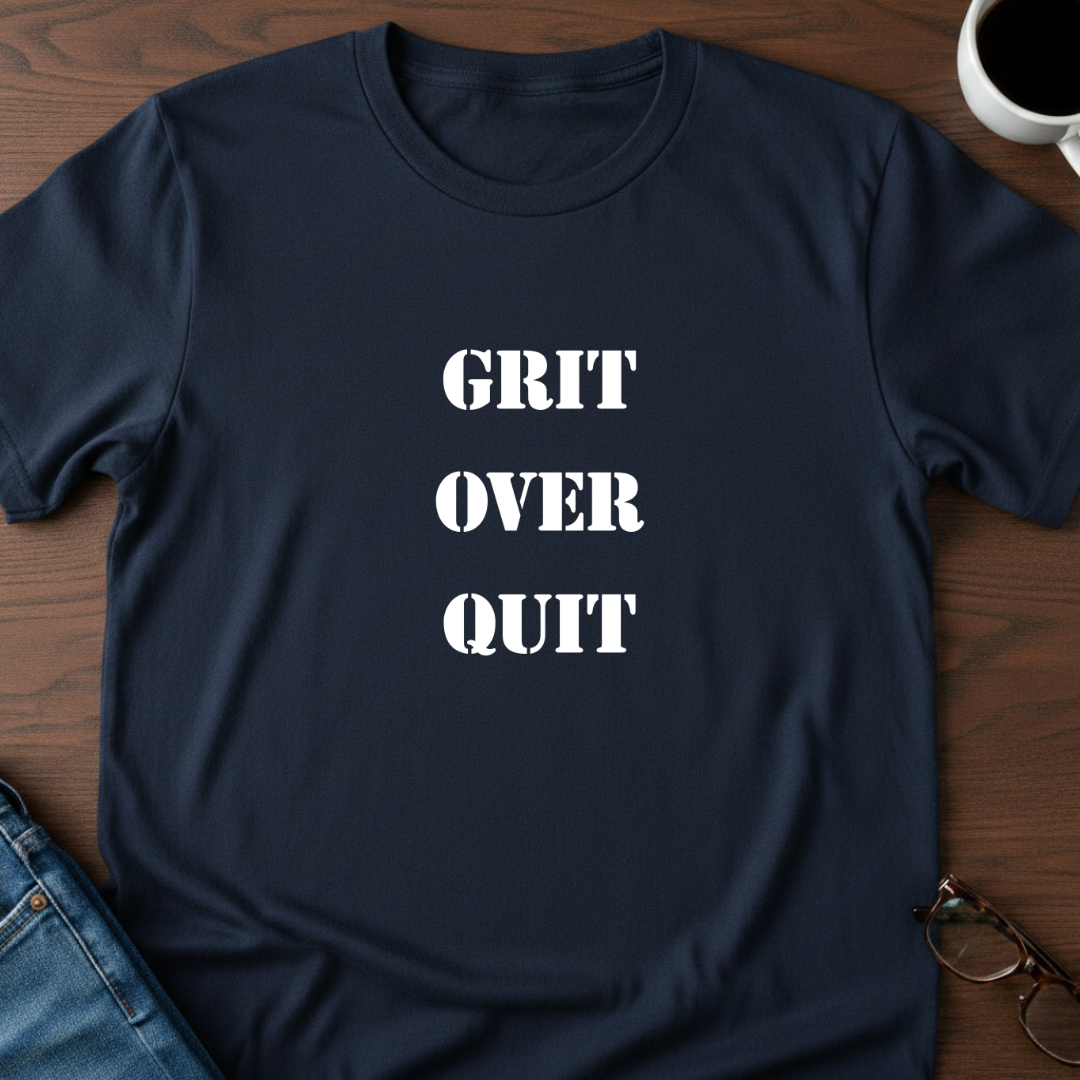 Grit Over Quit T-Shirt