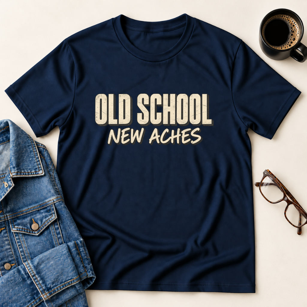 Old School, New Aches T-Shirt