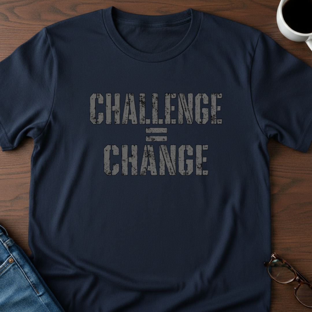 Challenge = Change T-Shirt