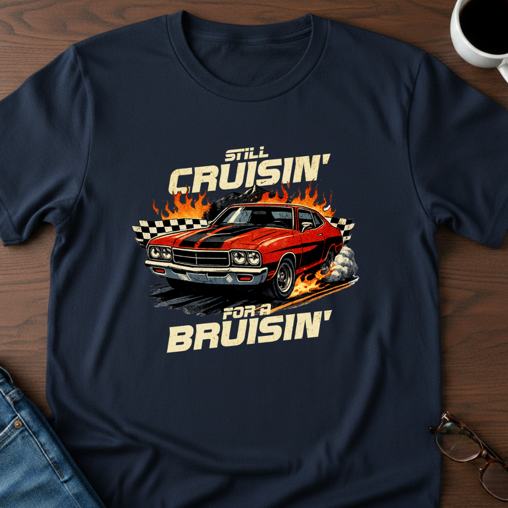 Still Cruising For A Bruising T-Shirt