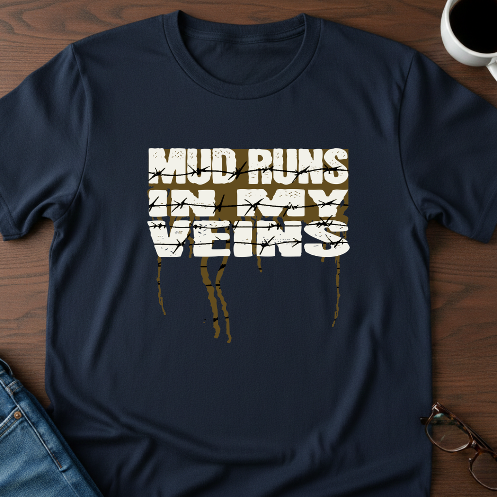 Mud Runs In My Veins T-Shirt