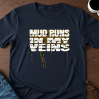 Mud Runs In My Veins T-Shirt