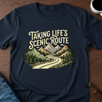 Taking Life's Scenic Route T-Shirt