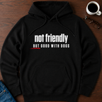 Not Friendly, But Good With Dogs Hoodie