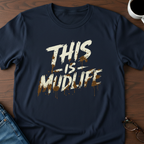This Is Mudlife T-Shirt
