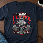 I Came, I Lifted, I Took Ibuprofen T-Shirt