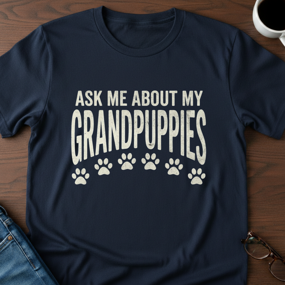 Ask Me About My Grandpuppies T-Shirt