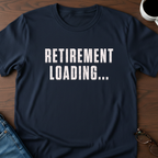 Retirement Loading... T-Shirt