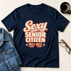 Sexy Senior Citizen T-Shirt