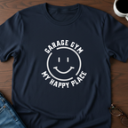 Garage Gym - My Happy Place T-Shirt