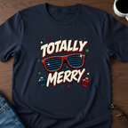 Totally Merry T-Shirt