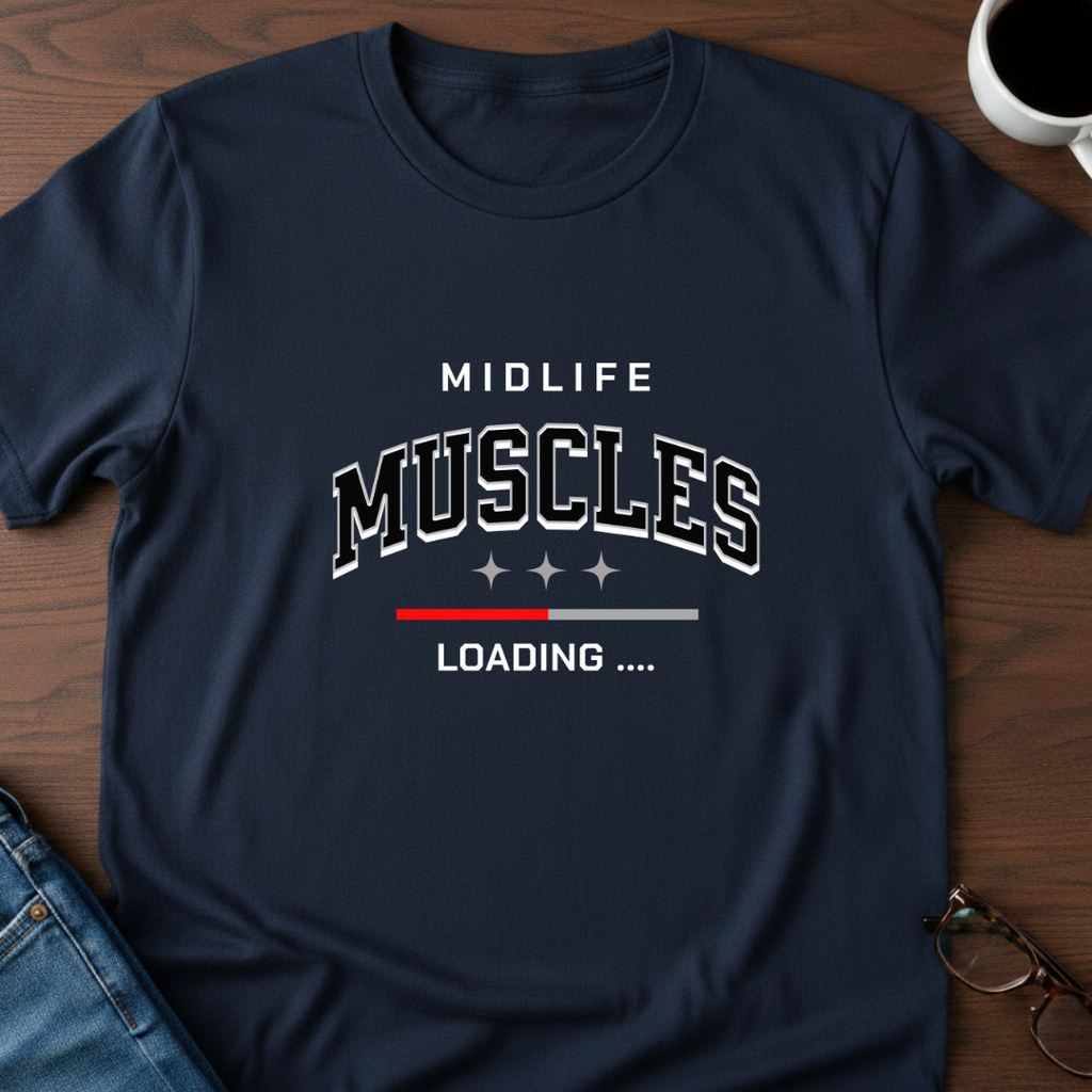 Midlife Muscles Loading T-Shirt