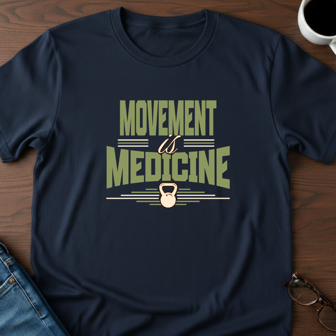 Movement is Medicine T-Shirt