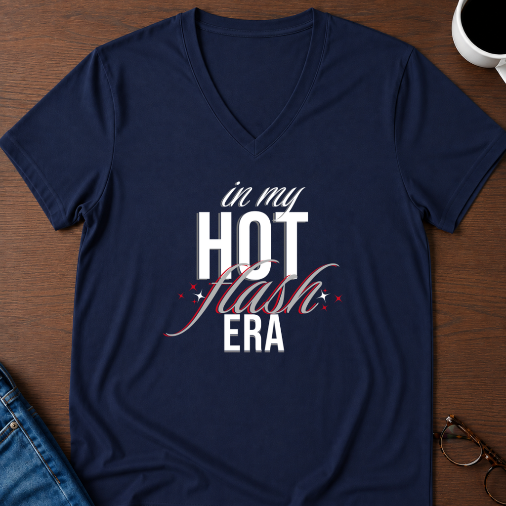 In My Hot Flash Era V-Neck Tee
