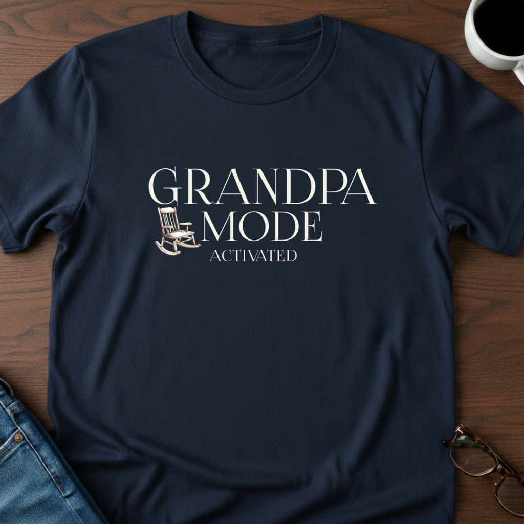 Grandpa Mode Activated T-Shirt