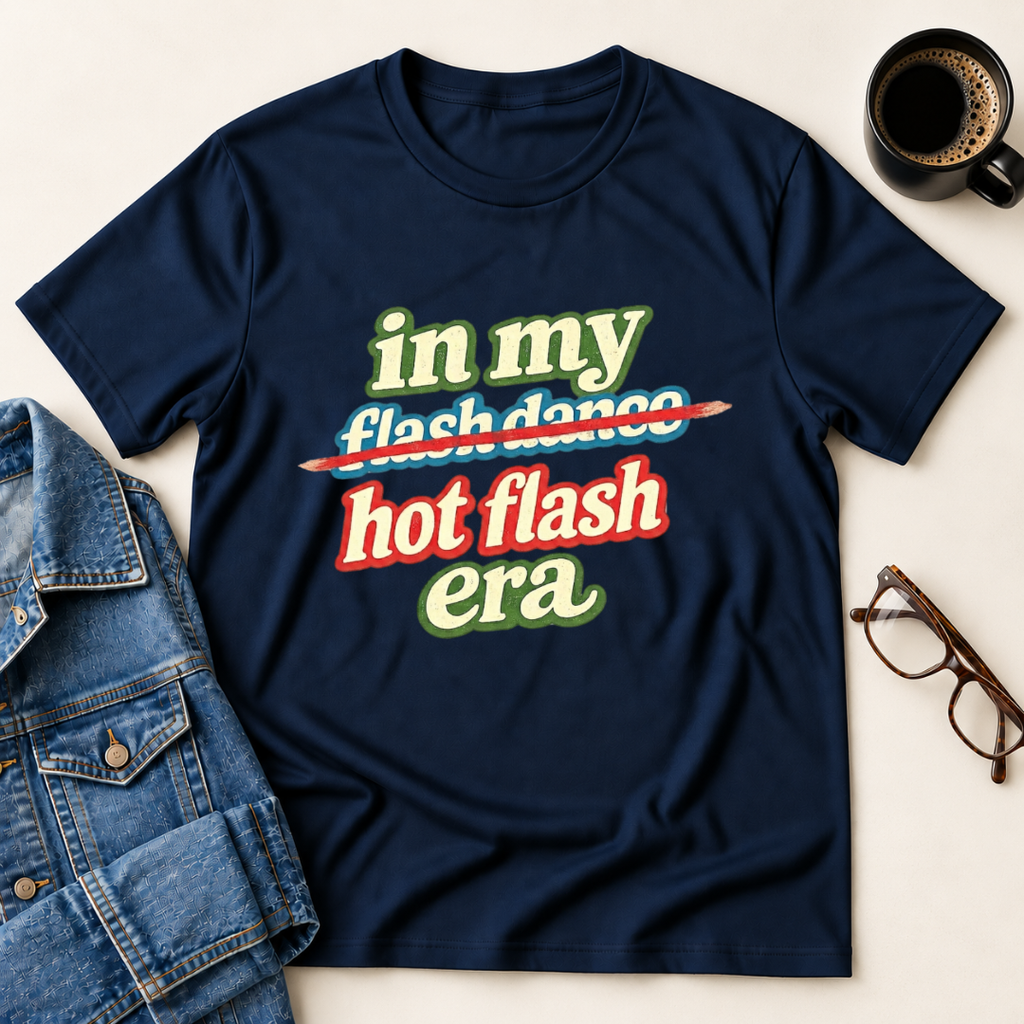 In My Hot Flash Era T-Shirt