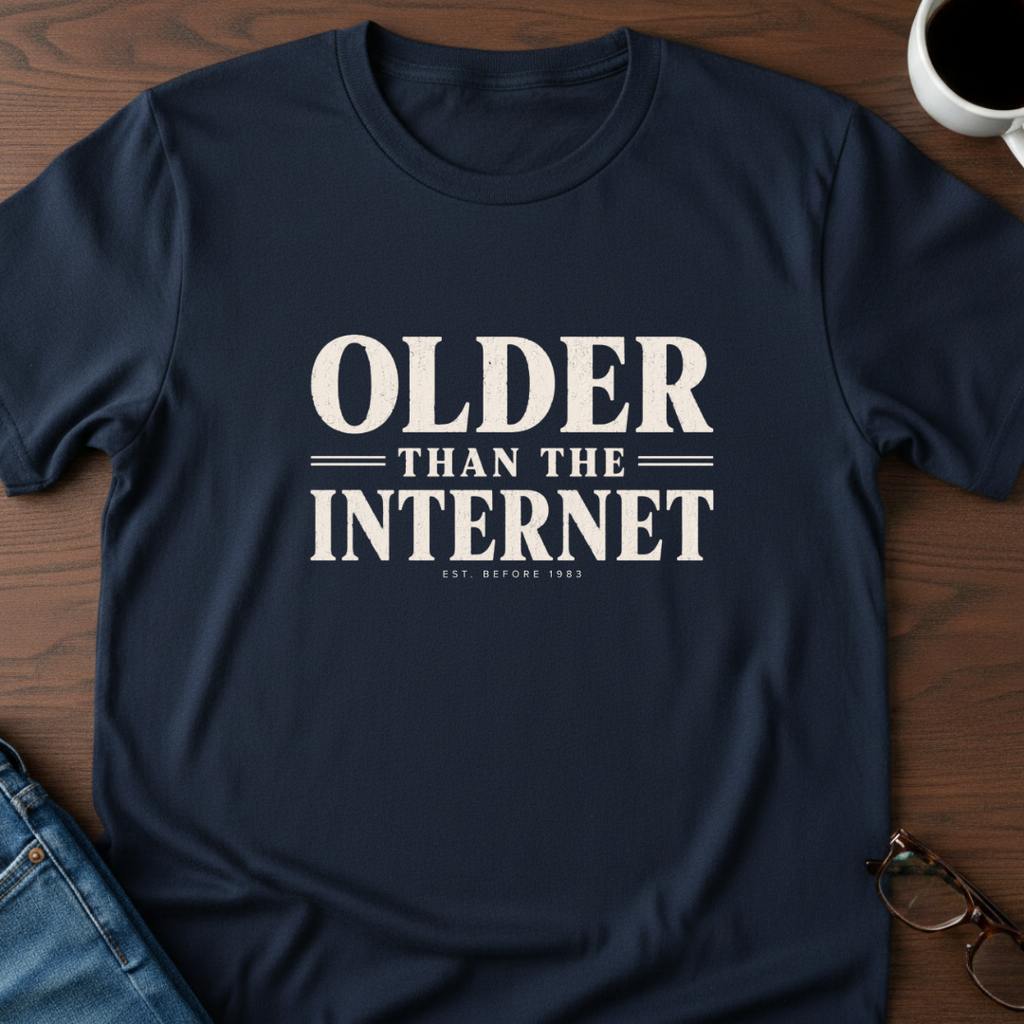 Older Than The Internet T-Shirt