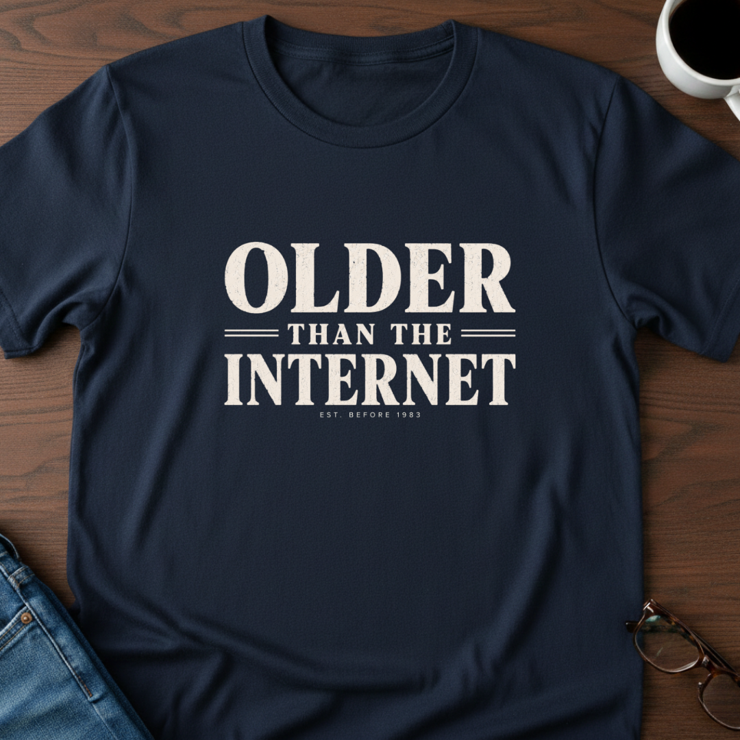 Older Than The Internet T-Shirt