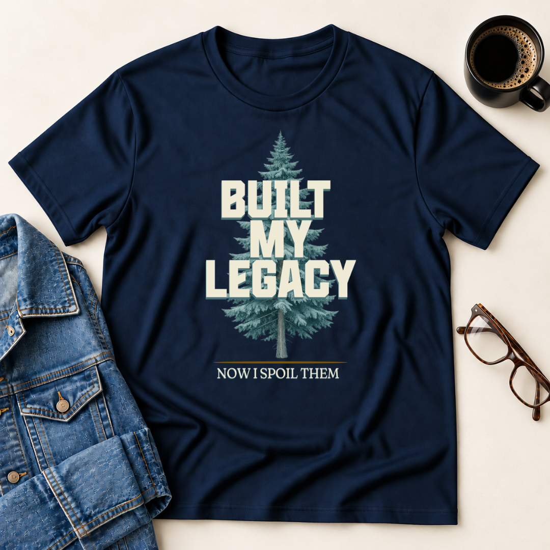 Built My Legacy T-Shirt
