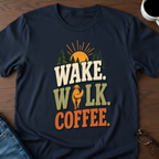 Wake Walk Coffee  T-Shirt