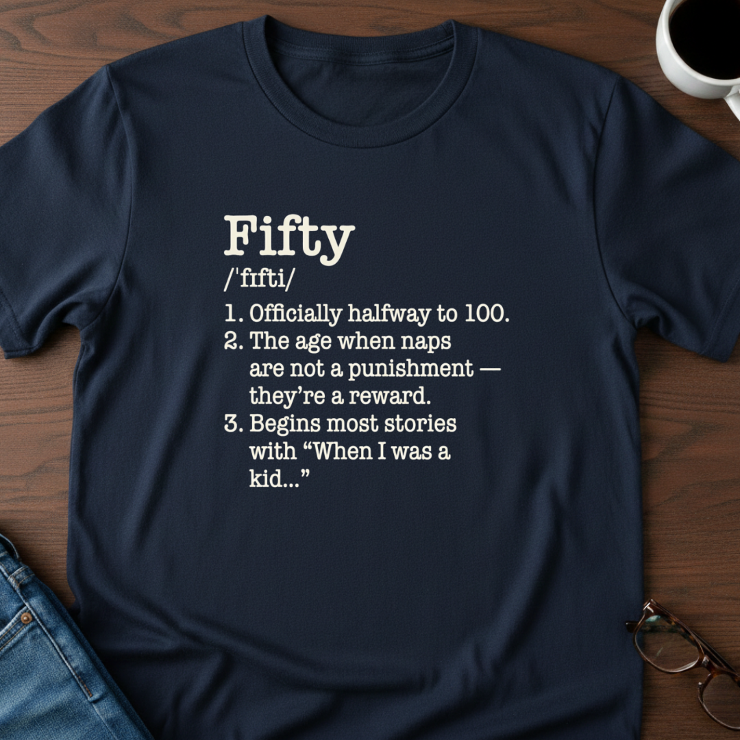Fifty Defined - Birthday T-Shirt