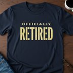 Officially Retired T-Shirt