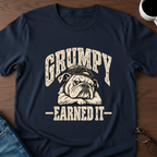 Grumpy - Earned It T-Shirt