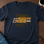 In My Mudlife Crisis Era T-Shirt