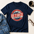 Retired - Earned Every Minute T-Shirt