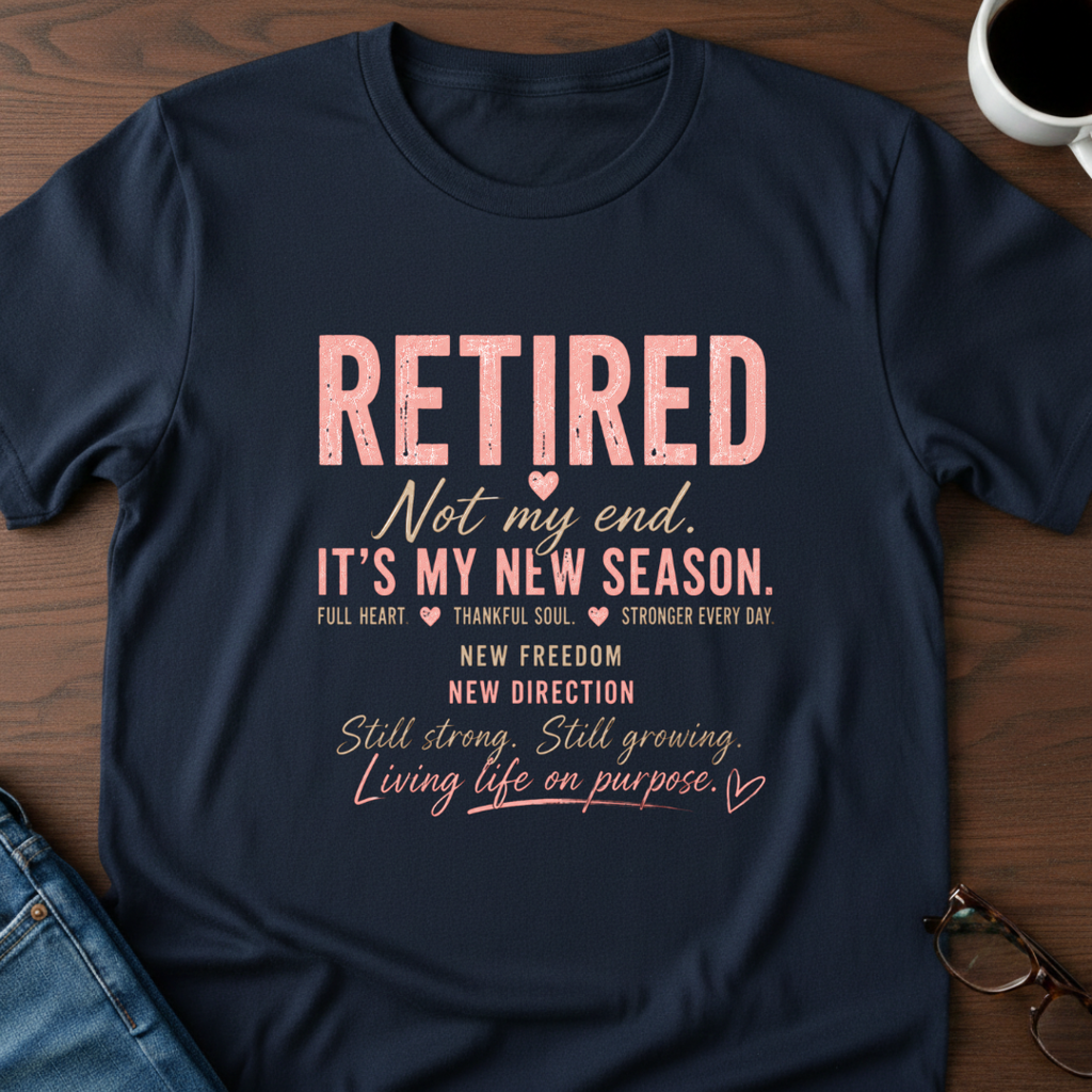 Retired-It's My New Season T-Shirt