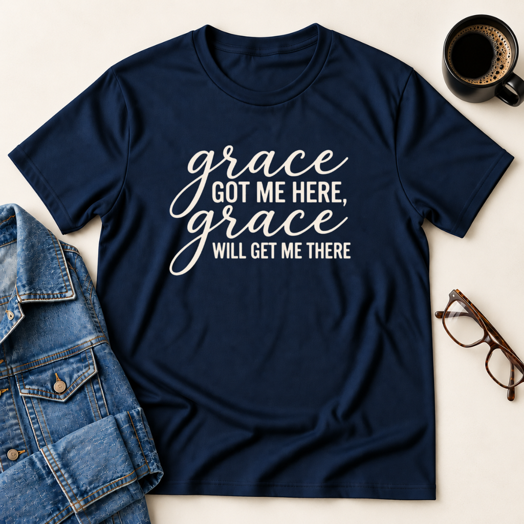 Grace Got Me Here T-Shirt