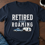 Retired & Roaming T-Shirt