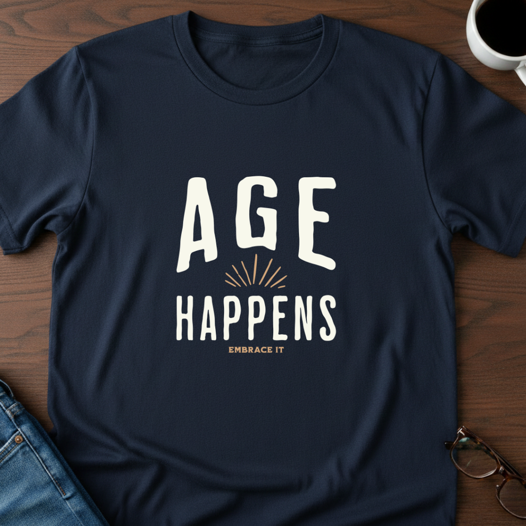 Age Happens T-Shirt