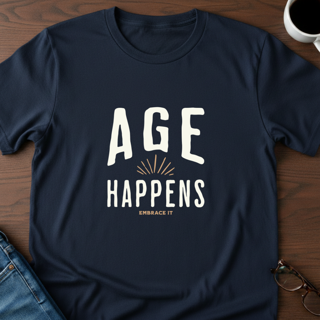 Age Happens T-Shirt